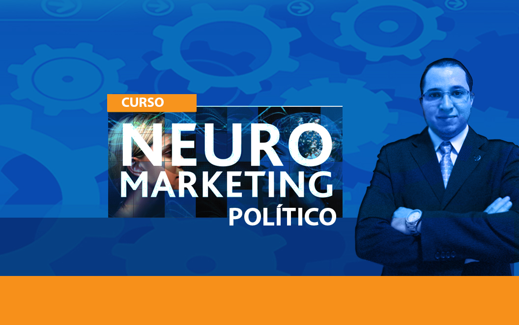 Curso de NeuroMarketing Político – SP – 10/07 – INSCRIÇÕES ENCERRADAS